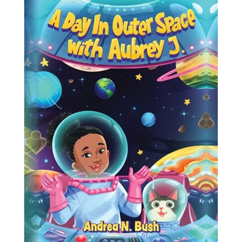 A Day in Outer Space with Aubrey J.