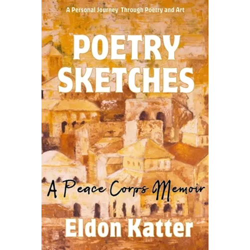 Poetry Sketches: A Peace Corps Memoir