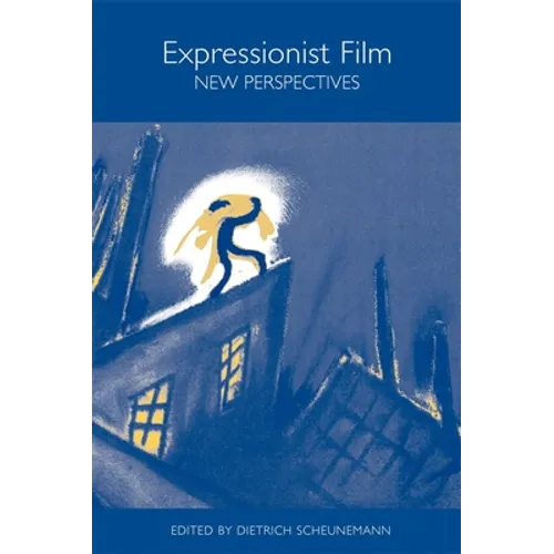 Expressionist Film: New Perspectives