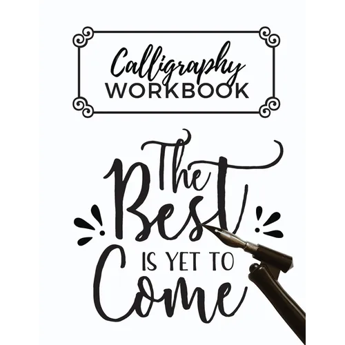 Calligraphy Workbook: Calligraphy Practice Sheets to Write in 120 Sheet Pad