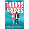 Thorns and Roses