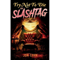 Try Not to Die: On Slashtag: An Interactive Adventure