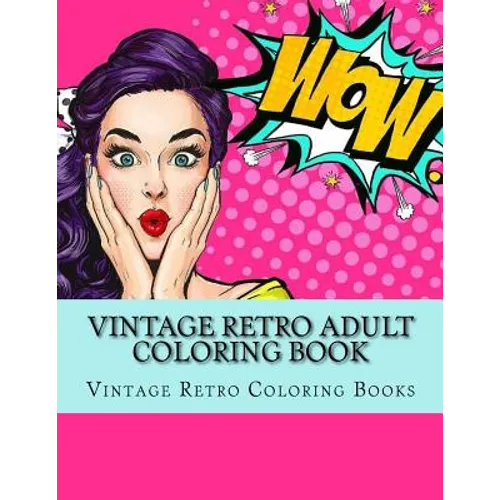 Vintage Retro Adult Coloring Book: Large One Sided Vinatge Retro Coloring Book For Grownups. Easy 1950's Designs For Relaxation
