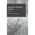 Resistance Welding Manual - Vol II