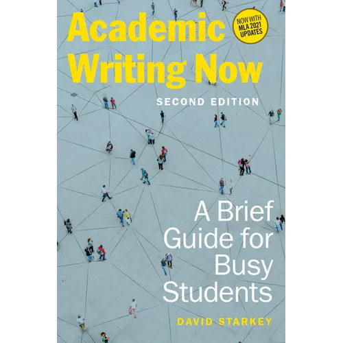Academic Writing Now: A Brief Guide for Busy Students - Second Edition