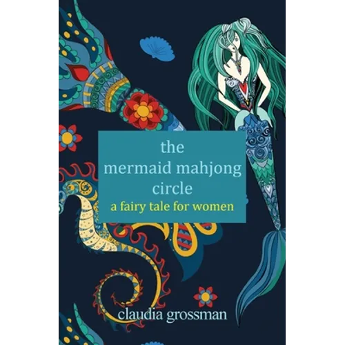 The Mermaid Mahjong Circle: A Fairy Tale for Women