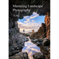 Mastering Landscape Photography