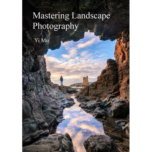Mastering Landscape Photography