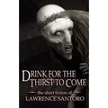 Drink for the Thirst to Come