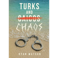 Turks and Chaos