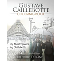 Gustave Caillebotte Coloring Book: 24 Masterpieces by Caillebotte