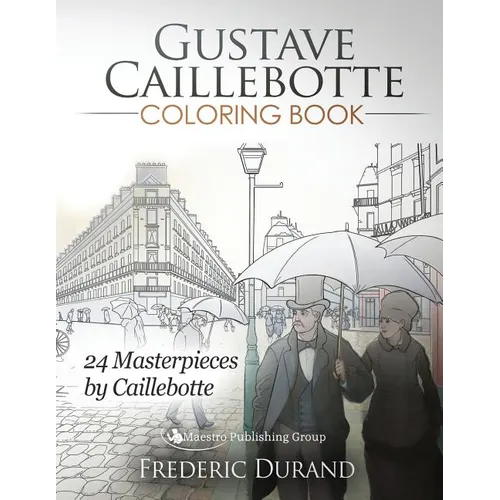 Gustave Caillebotte Coloring Book: 24 Masterpieces by Caillebotte