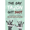 The Day Tajon Got Shot