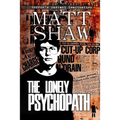 The Lonely Psychopath