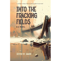 Into the Fracking Fields