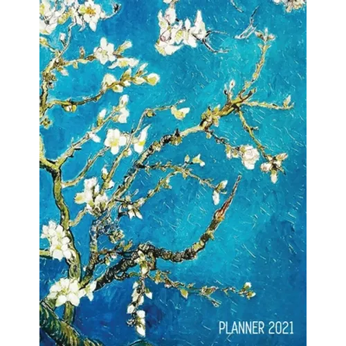 Vincent Van Gogh Planner 2021: Almond Blossom Painting Artistic Impressionism Year Organizer: January - December Large Dutch Masters Paintings Art Age