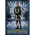 Walk, Run, Fly Again