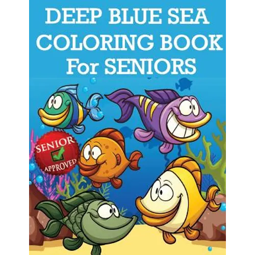Deep Blue Sea Coloring Book For Seniors