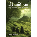 Druidism: The Ancient Faith of Britain