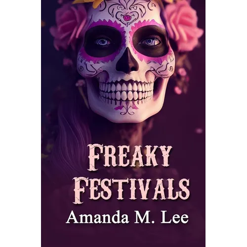 Freaky Festivals