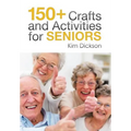 150+ Crafts and Activities for Seniors