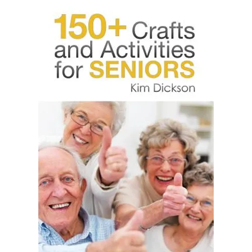 150+ Crafts and Activities for Seniors