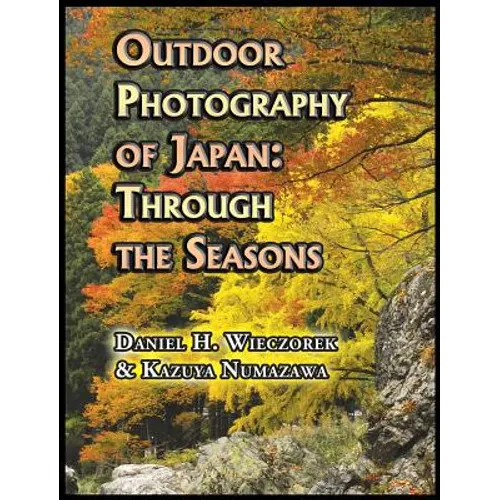 Outdoor Photography of Japan: Through the Seasons