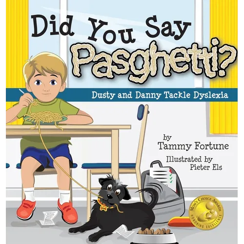 Did You Say Pasghetti? Dusty and Danny Tackle Dyslexia