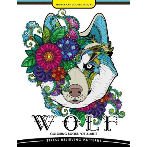 Wolf Coloring book for Adults: An Adult Coloring book for Grown-Ups