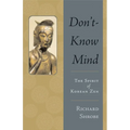 Don't-Know Mind: The Spirit of Korean Zen