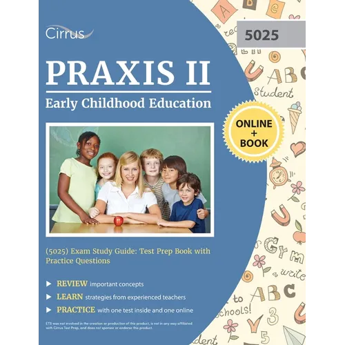 Praxis II Early Childhood Education (5025) Exam Study Guide: Test Prep Book with Practice Questions