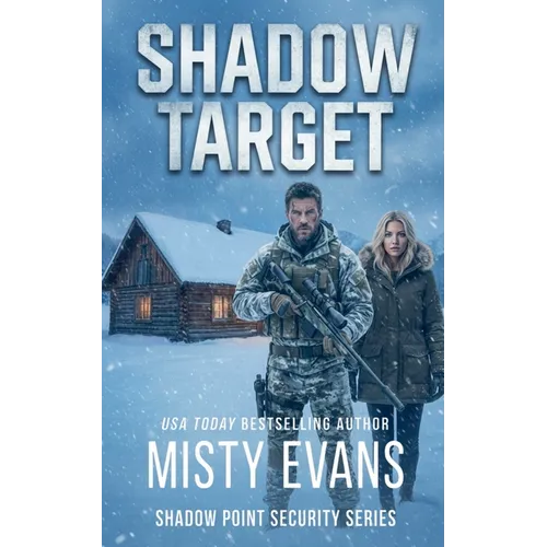 Shadow Target, Shadow Point Security Romantic Suspense Series, Book 2