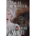 Chimera's Web: A Clockwork Vampire #3