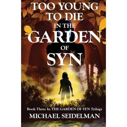 Too Young to Die in the Garden of Syn