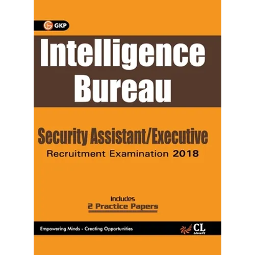 Intelligence Bureau 2018: Security Assistant/Executive
