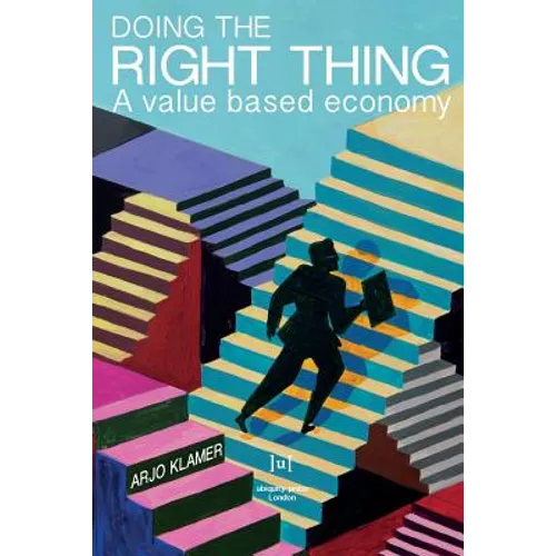 Doing the Right Thing: A Value Based Economy