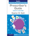 Prescriber's Guide: Stahl's Essential Psychopharmacology