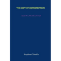 The Gift of Imperfection: A Guide To a Wholehearted Life