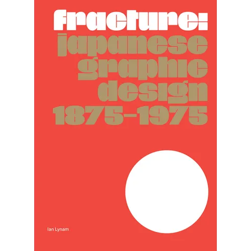 Fracture: Japanese Graphic Design 1875-1975