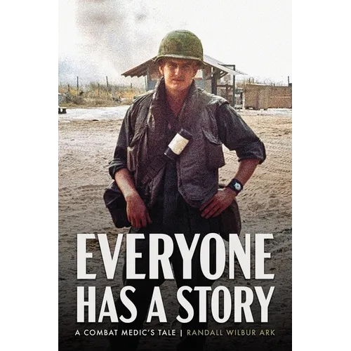 Everyone Has a Story: A Combat Medic's Tale