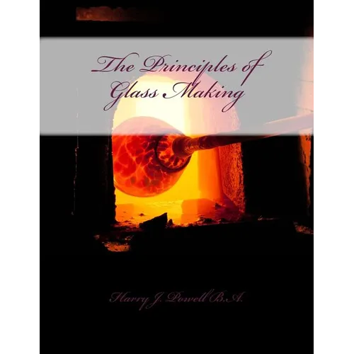 The Principles of Glass Making