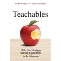 Teachables: Bite-Size Strategies That Make a Major Impact in the Classroom