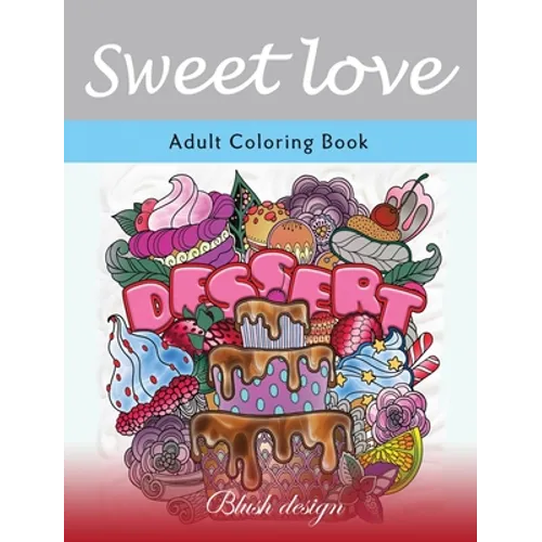 Sweet Love: Adult Coloring Book