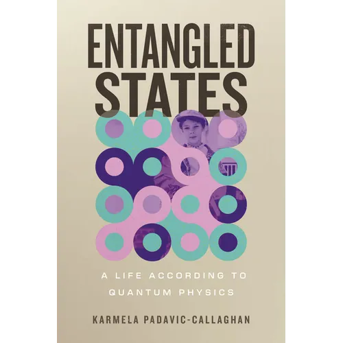 Entangled States: A Life According to Quantum Physics