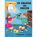 My Dinosaur and Unicorn: Bilingual (English/Urdu)
