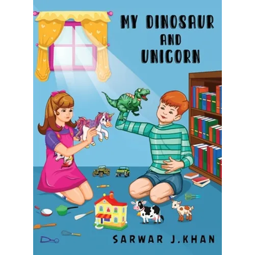 My Dinosaur and Unicorn: Bilingual (English/Urdu)
