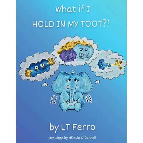 What if I Hold in My Toot?!