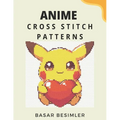 Anime Cross Stitch Patterns: 20 Cute Anime Cross Stitch Patterns