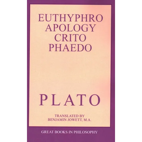 Euthyphro, Apology, Crito, and Phaedo