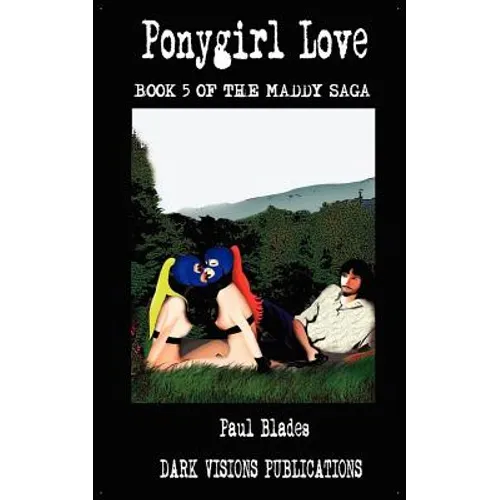 Ponygirl Love- Book Five of the Maddy Saga